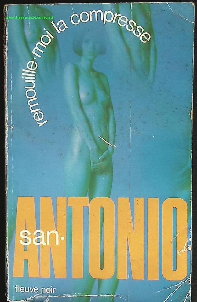 Remouille-Moi La Compresse - San-Antonio - livre