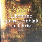 The Man Who Looked Like Christ - Roland Portiche - book
