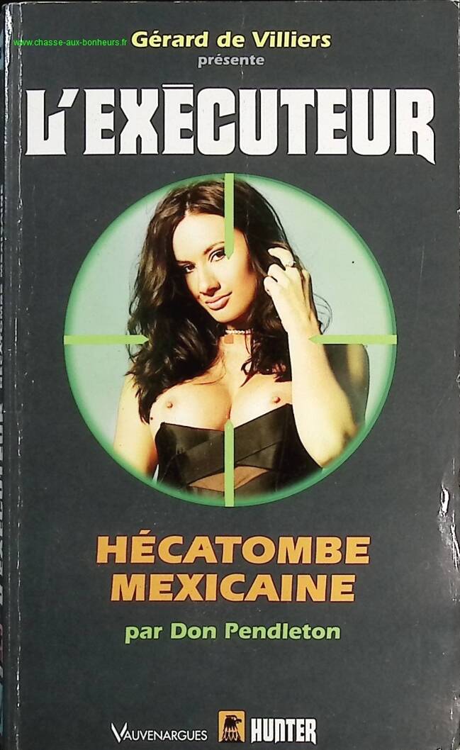 Mexican Massacre - The Executioner Gérard De Villers - Don Pendleton - Book