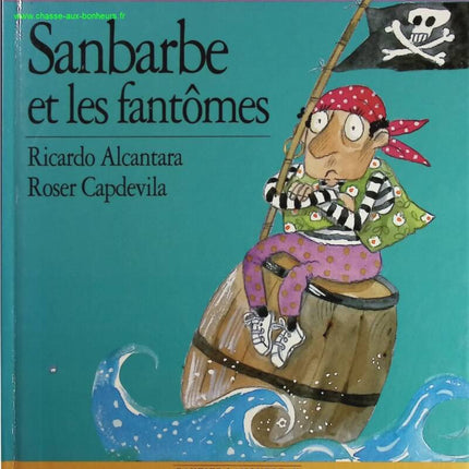 Sanbarbe et les fantômes - Alcantara, Capdevila - livre