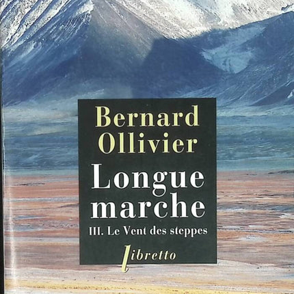 Der lange Marsch - Band 3 Der Wind der Steppe - Bernard Ollivier - Buch