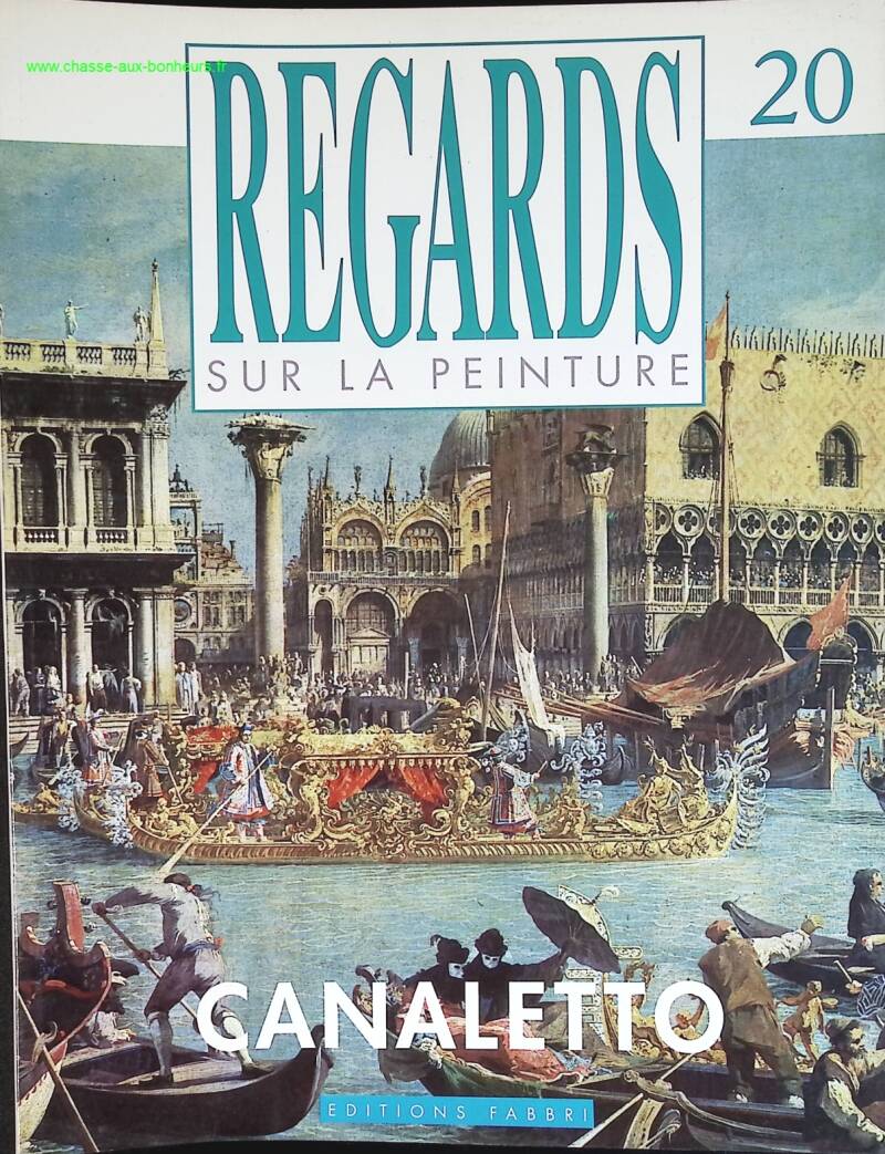 Canaletto - Regards sur la peinture - n° 20 - revue magazine