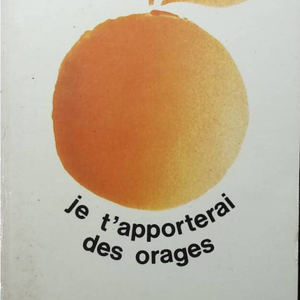 Je t'apporterai des orages - Geneviève Dormann - livre
