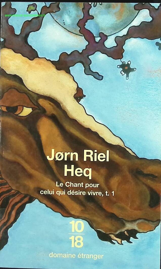 The Song for One Who Desires to Live Volume 1 - Heq - Jørn Riel - book