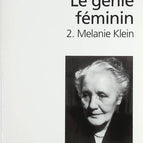 Le génie féminin, tome 2 - Melanie Klein - Julia Kristeva - livre