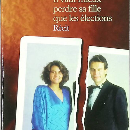 It's better to lose your daughter than the elections - Anne-Valérie Noir - book