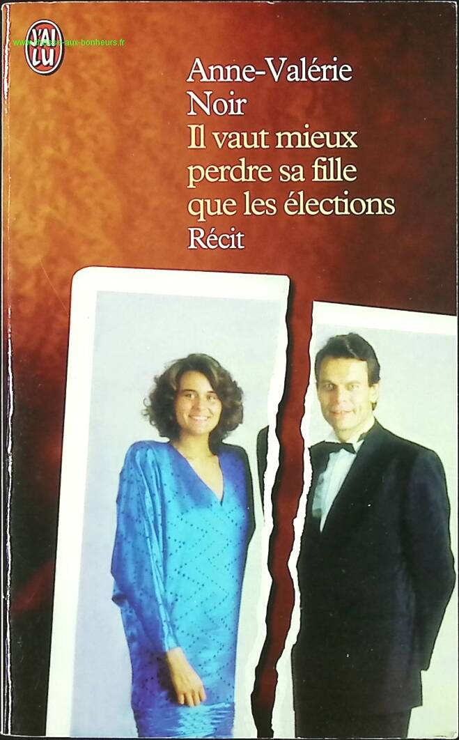 It's better to lose your daughter than the elections - Anne-Valérie Noir - book