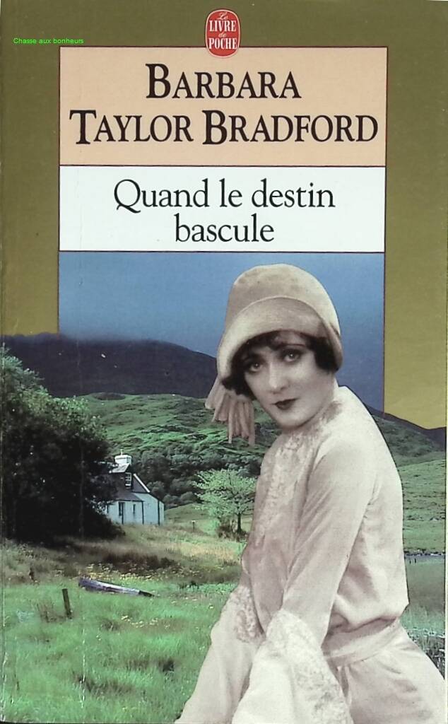 Quand le destin bascule - Barbara Taylor Bradford - livre