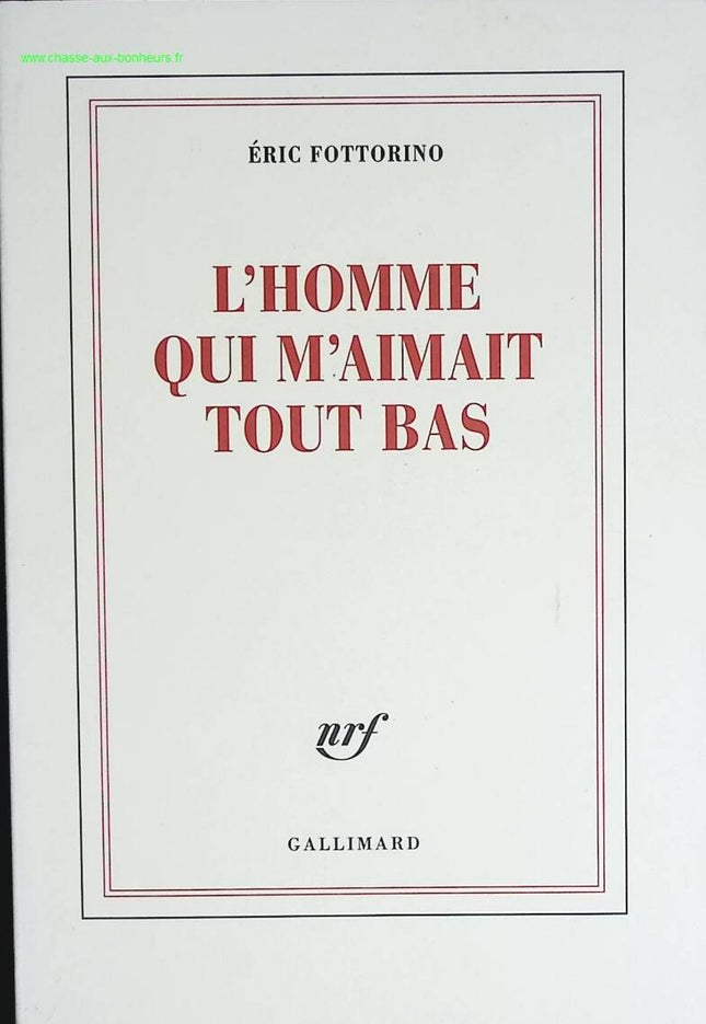 L'homme qui m'aimait tout bas - Eric Fottorino - livre