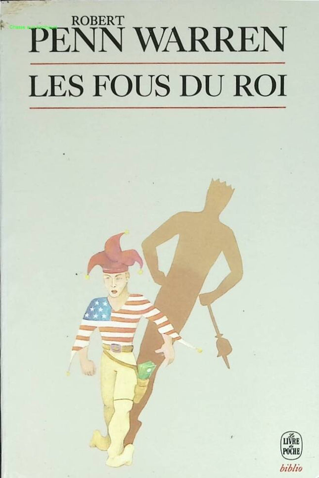 Les fous du roi - Robert Penn Warren - livre