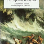 L'archipel des hérétiques - La terrifiante histoire des naufragés du Batavia - Mike Dash - livre