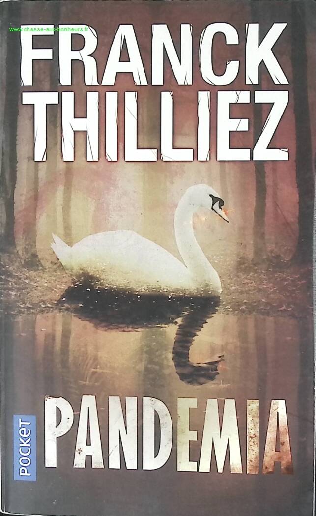 Pandemia – Franck Thilliez – thriller scientifique et enquête de Sharko et Hennebelle – livre d’occasion - livre