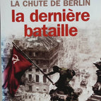 La dernière bataille - La dernière bataille, 2 mai 1945 - Cornelius Ryan - livre