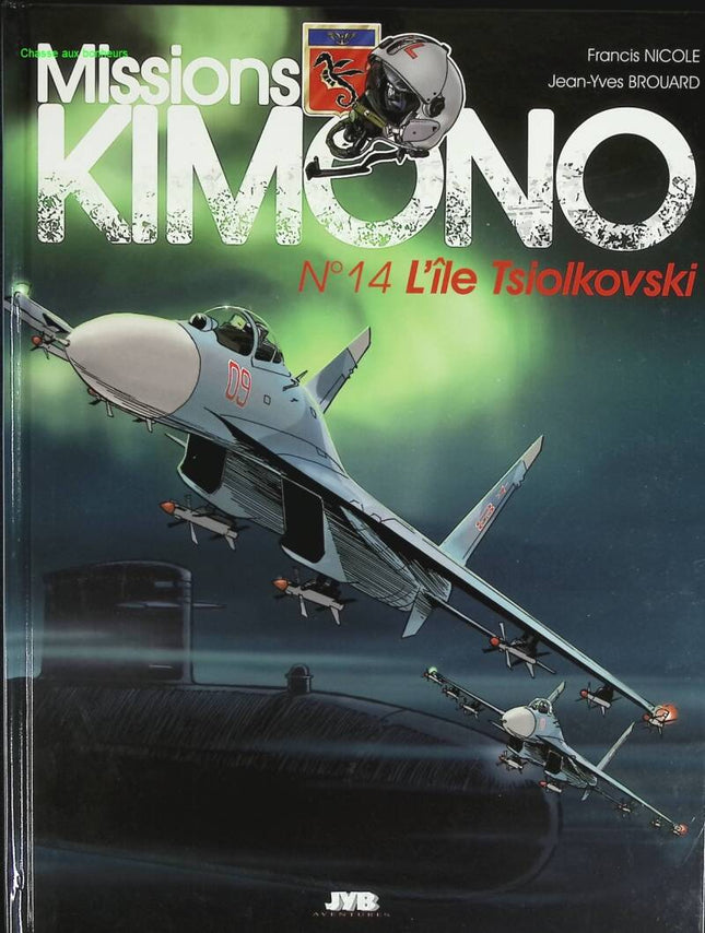 Kimono Missions Volume 14 - Tsiolkovsky Island - Jean-Yves Brouard Francis Nicole - 2013 - comic book