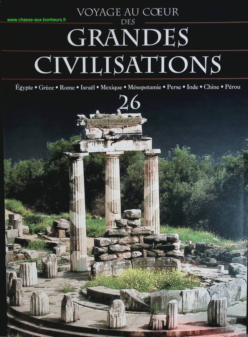 Grèce antique - Voyage au coeur des grandes civilisations - n° 26 - revue magazine