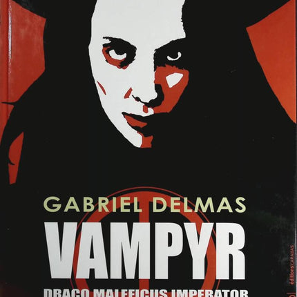 Vampyr Draco Maleficus Imperator - Gabriel Delmas - comic book