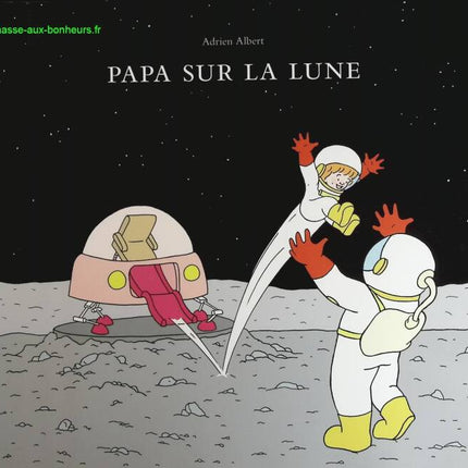 Papa Sur La Lune - Adrien Albert - livre
