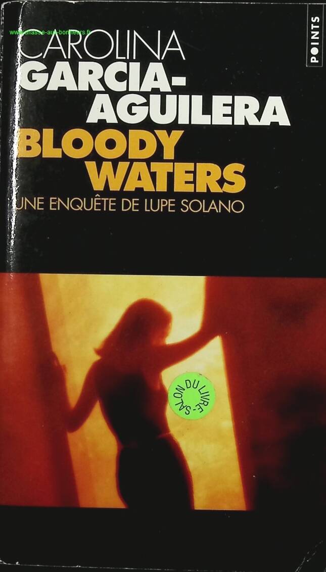 Bloody waters, une enquête de Lupe Solano - Carolina Garcia-Aguilera - livre