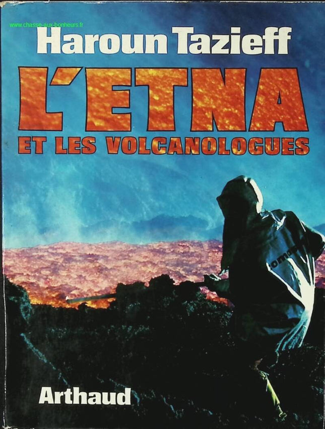 L'Etna et les volcanologues - Haroun Tazief - livre