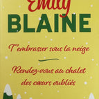 Kissing in the Snow/ Rendezvous at the Chalet of Forgotten Hearts - Emily Blaine - book