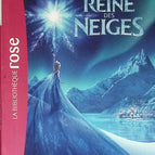 La Reine des Neiges - Le roman du film - Bibliothèque rose - Walt Disney - 2014- livre