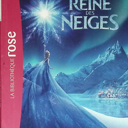 La Reine des Neiges - Le roman du film - Bibliothèque rose - Walt Disney - 2014- livre