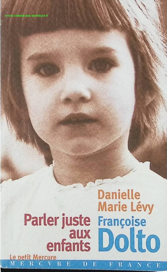 Talking to Children Right - Françoise Dolto - book