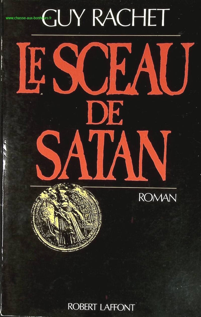 Le sceau de Satan - Guy Rachet - livre