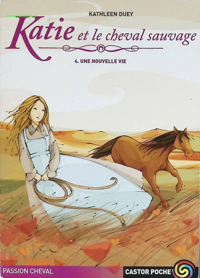 Katie et le cheval sauvage t4 une nouvelle vie - Duey Kathleen - livre
