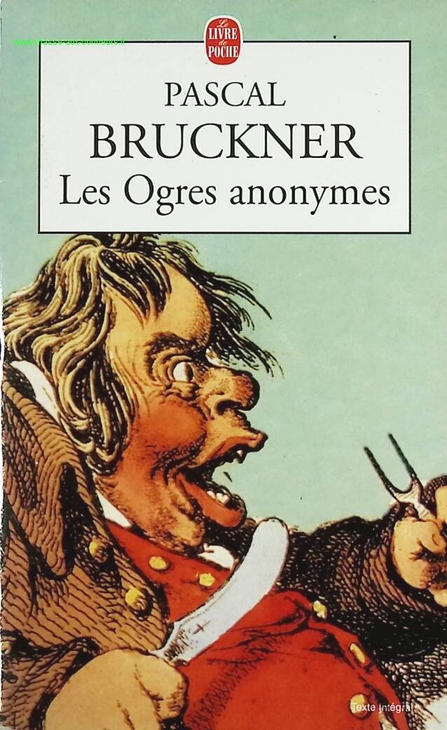 The Anonymous Ogres - Pascal Bruckner - book