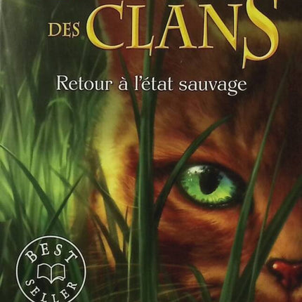 La Guerre des Clans – Cycle 1 Tome 1 : Retour à l'état sauvage – Erin Hunter – Roman jeunesse fantasy chats sauvages - livre