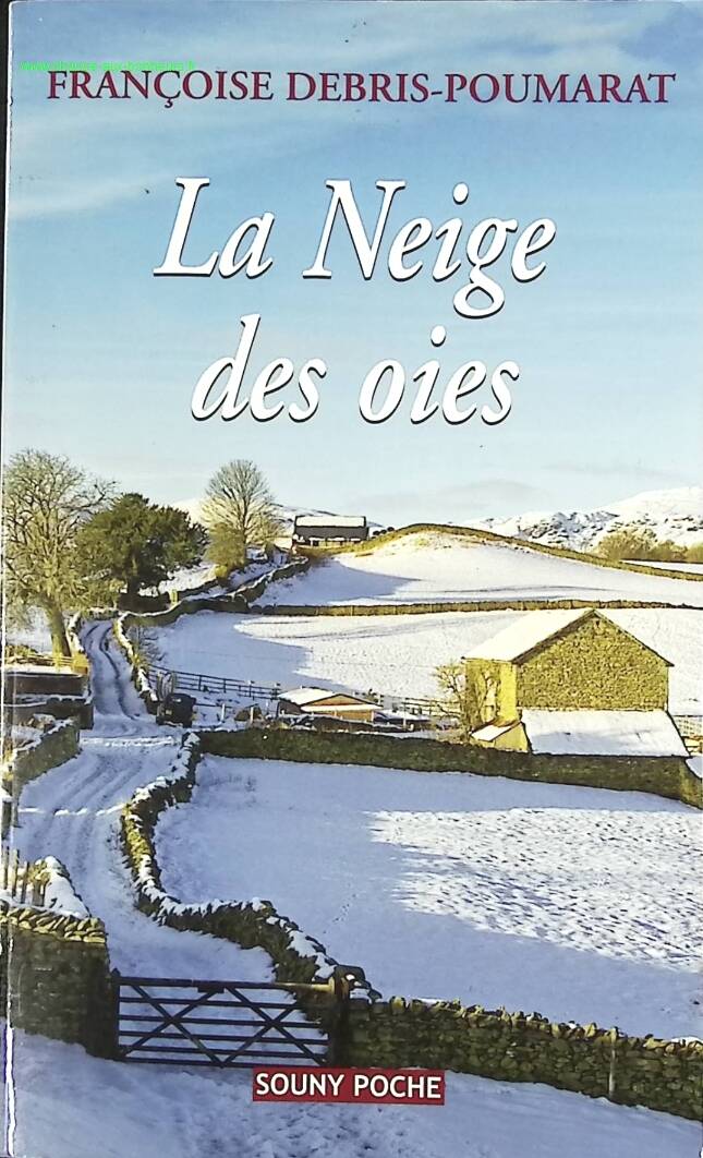 The Snow of the Geese - Françoise Debris-Poumarat - book
