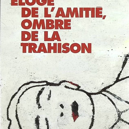 Lob der Freundschaft, Schatten des Verrats – Tahar Ben Jelloun – Buch