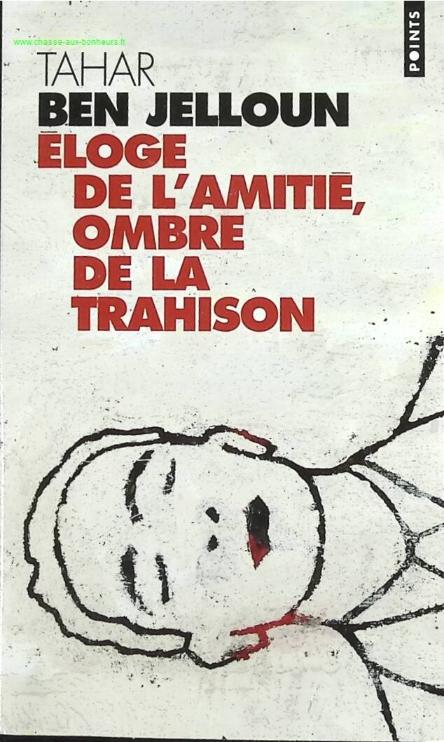 Lob der Freundschaft, Schatten des Verrats – Tahar Ben Jelloun – Buch