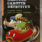 Hercule Carotte, Detective Volume 8 - Green Scare on the Ghost Train - Pascal Brissy, Guillaume Trannoy - book