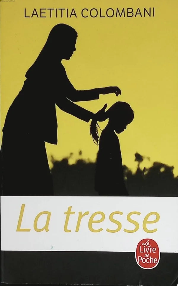 La Tresse – Laetitia Colombani – roman contemporain destins de femmes courage et résilience - livre