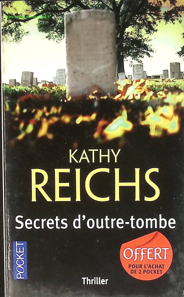 Secrets D'Outre-Tombe - Kathy Reichs - livre