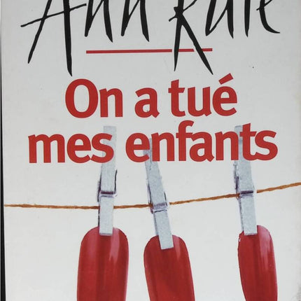 Meine Kinder wurden getötet - Ann Rule - 2003 - Buch