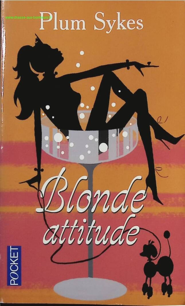 Blonde Attitude – Plum Sykes – roman chick-lit satirique sur la haute société new-yorkaise et le luxe - livre
