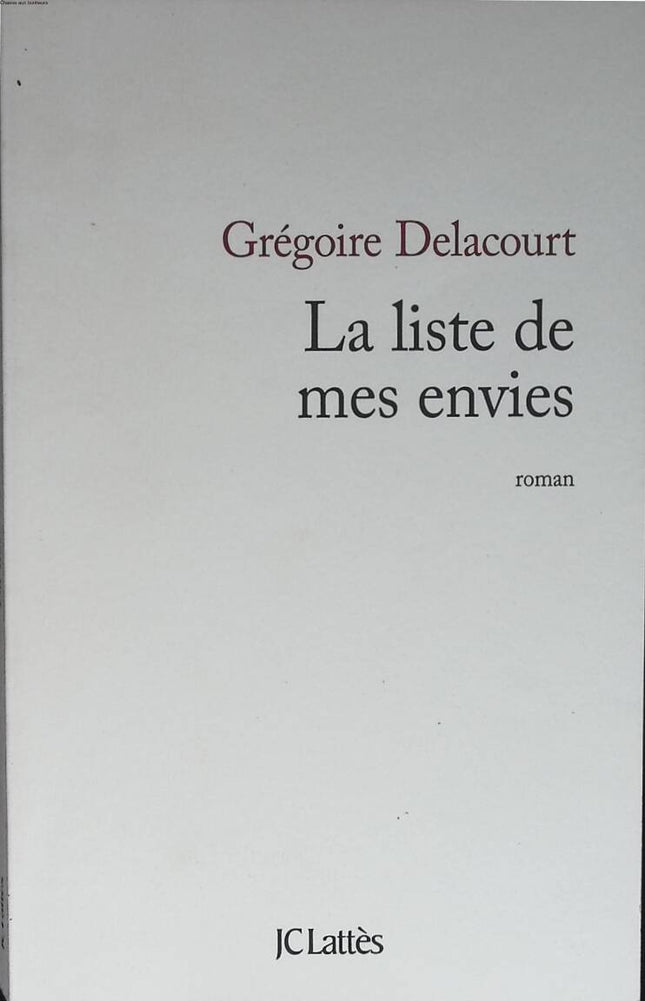 La liste de mes envies - Grégoire Delacourt - 2012 - livre
