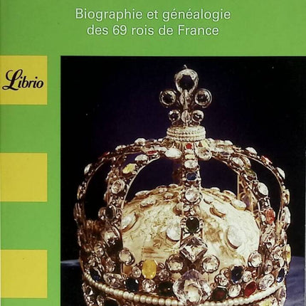 Les Rois De France - Biographie Et Généalogie Des 69 Rois De France - Patrick Weber - 2008 - livre