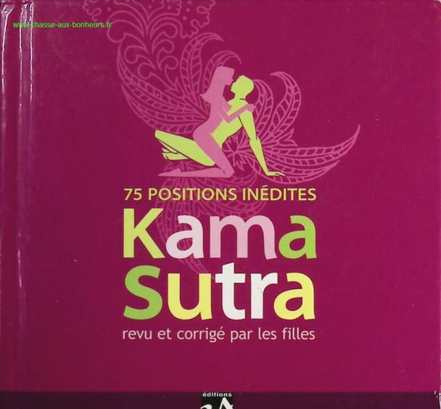 The Kama Sutra: Revised and Corrected by Girls - 75 NEW POSITIONS - Book