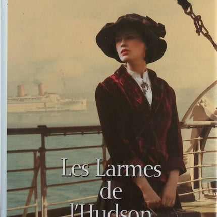Tears of the Hudson The Orphan of Manhattan Volume 3 - Marie-Bernadette Dupuy - book