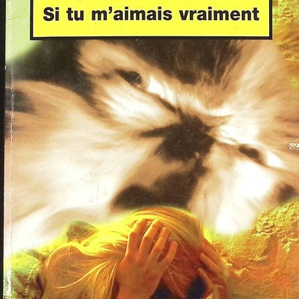 Si tu m'aimais vraiment - Ann Rule - livre