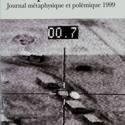 Das Theater der Operationen - Metaphysisches und polemisches Journal 1999 - Maurice G. Dantec - 2002 - Buch