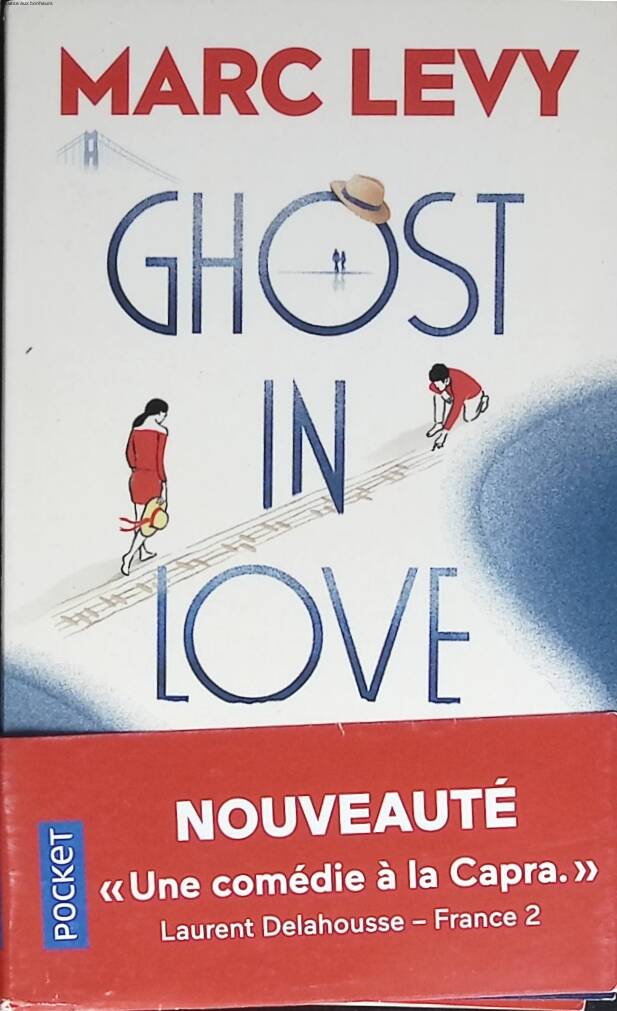 Ghost in love - Marc Levy - 2020 - livre