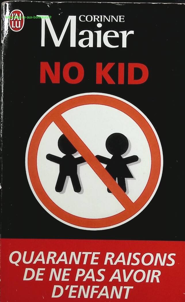 No Kid - Forty Reasons Not to Have Children - Corinne Maier - book