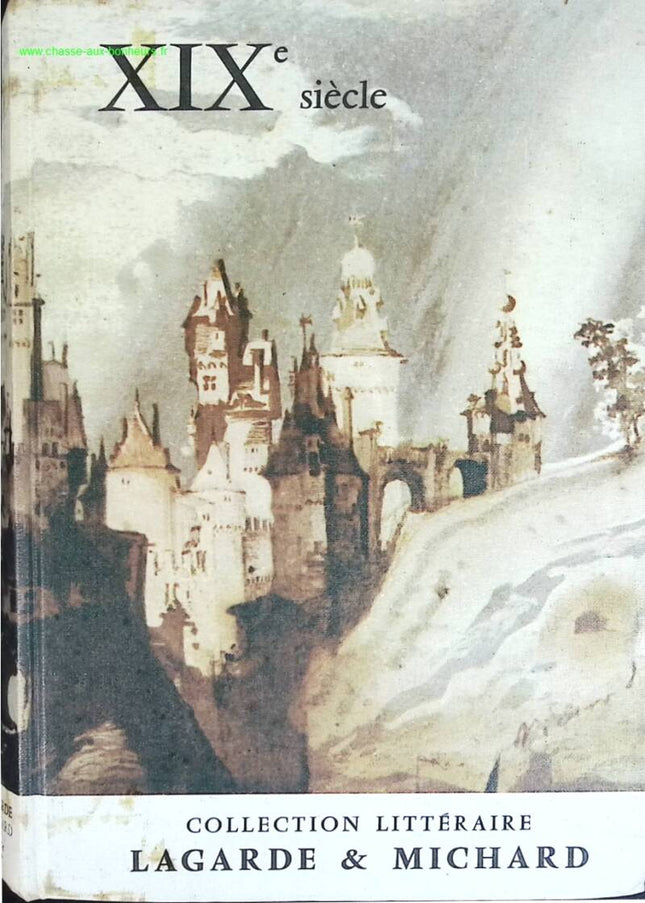 XIXe siècle - André Lagarde, Laurent Michard - livre