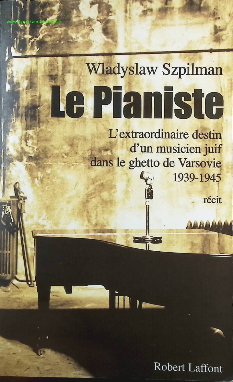 The Pianist - The Extraordinary Destiny of a Jewish Musician in the Warsaw Ghetto 1939-1945 - Wladylaw Szpilman - Book