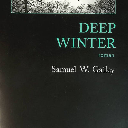 Deep winter - Samuel W. Gailey - livre